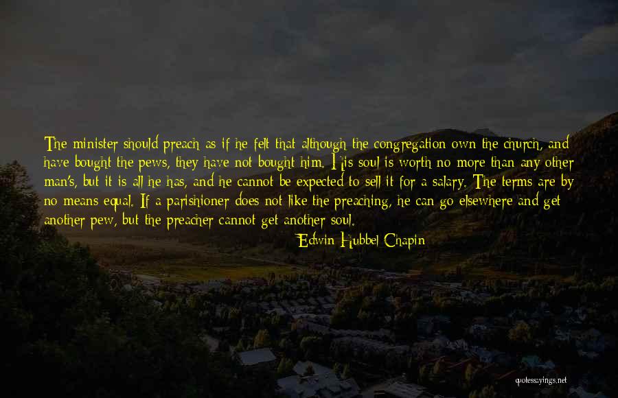 He's Not Worth It Quotes By Edwin Hubbel Chapin He's Not Worth It Quotes By Edwin Hubbel Chapin