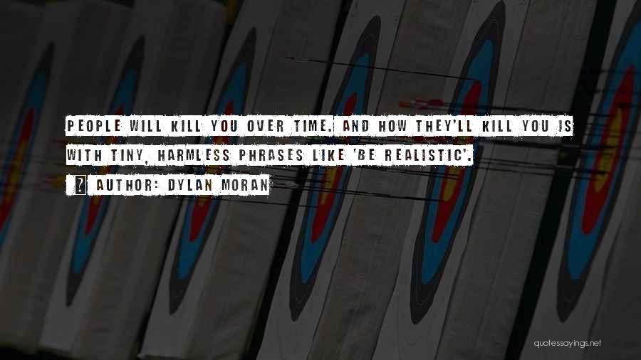 He's Not Worth My Time Quotes By Dylan Moran