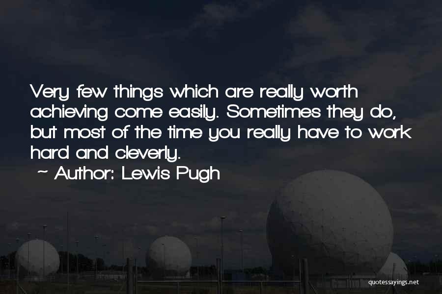 He's Not Worth My Time Quotes By Lewis Pugh