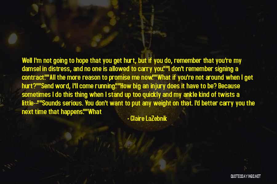 He's Not Worth You Quotes By Claire LaZebnik He's Not Worth You Quotes By Claire LaZebnik