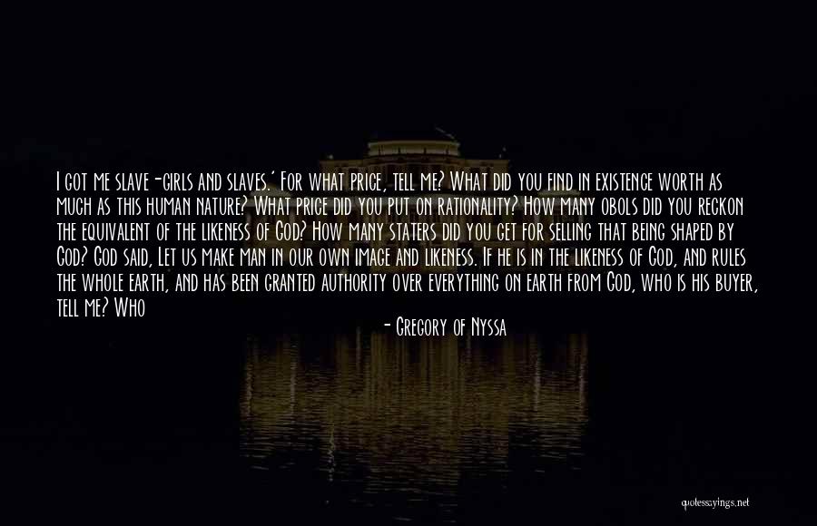 He's Not Worth You Quotes By Gregory Of Nyssa He's Not Worth You Quotes By Gregory Of Nyssa
