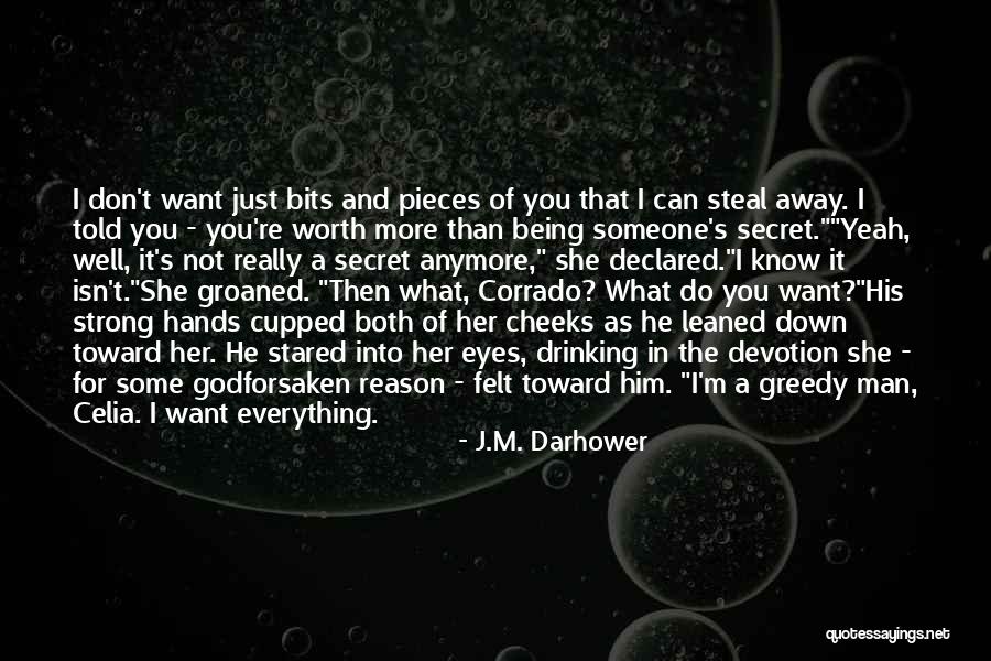 He's Not Worth You Quotes By J.M. Darhower He's Not Worth You Quotes By J.M. Darhower