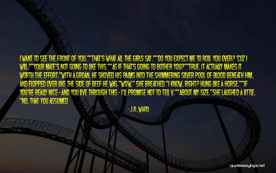 He's Not Worth You Quotes By J.R. Ward He's Not Worth You Quotes By J.R. Ward