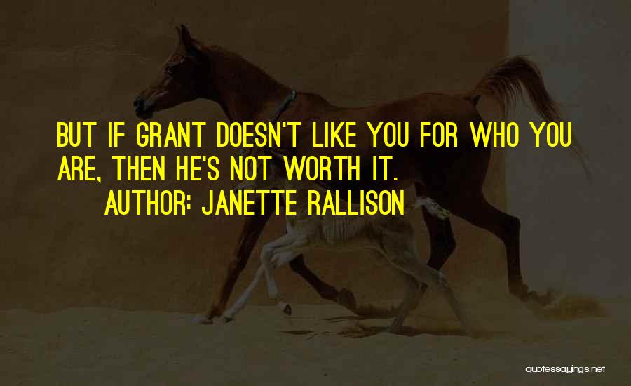 He's Not Worth You Quotes By Janette Rallison