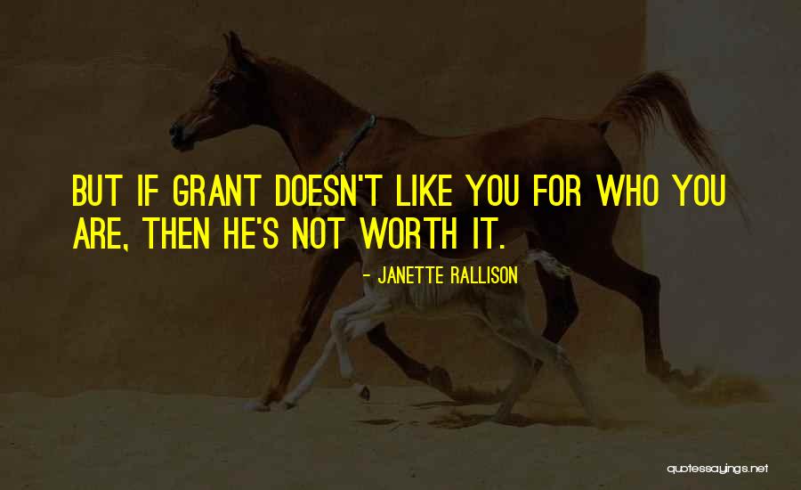 He's Not Worth You Quotes By Janette Rallison