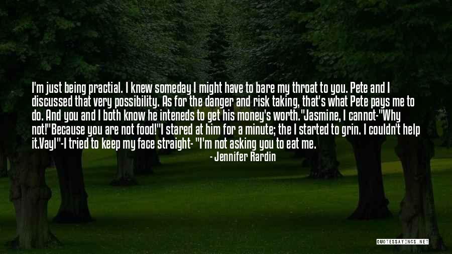 He's Not Worth You Quotes By Jennifer Rardin