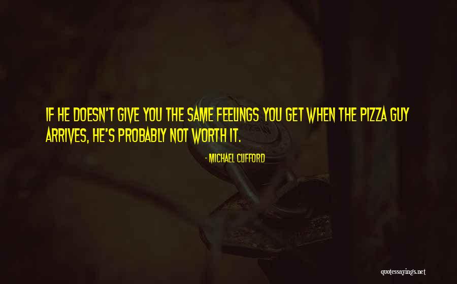 He's Not Worth You Quotes By Michael Clifford