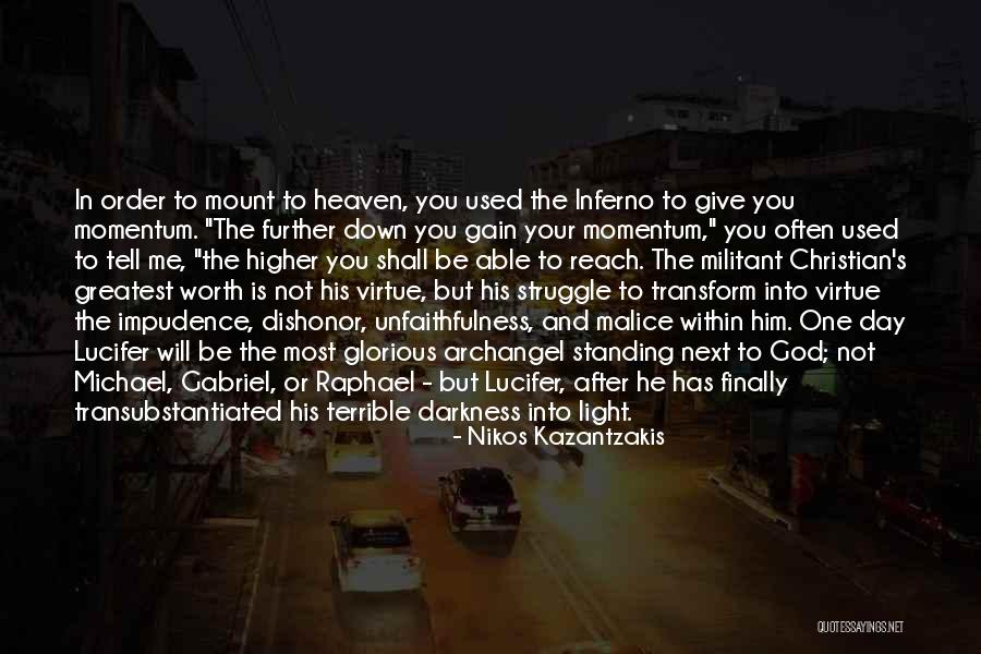 He's Not Worth You Quotes By Nikos Kazantzakis He's Not Worth You Quotes By Nikos Kazantzakis