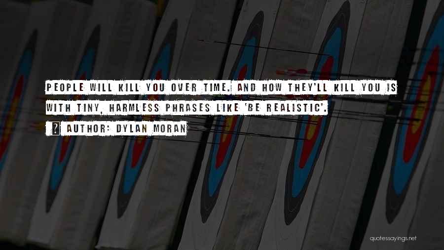 He's Not Worth Your Time Quotes By Dylan Moran