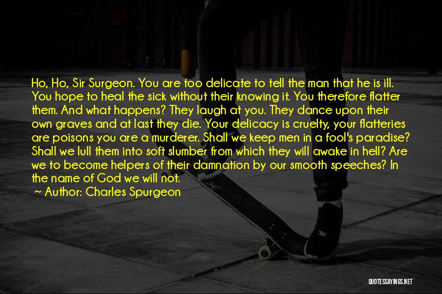 He's Not Your Man Quotes By Charles Spurgeon