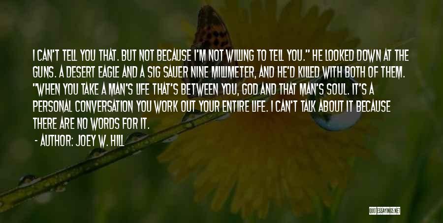 He's Not Your Man Quotes By Joey W. Hill