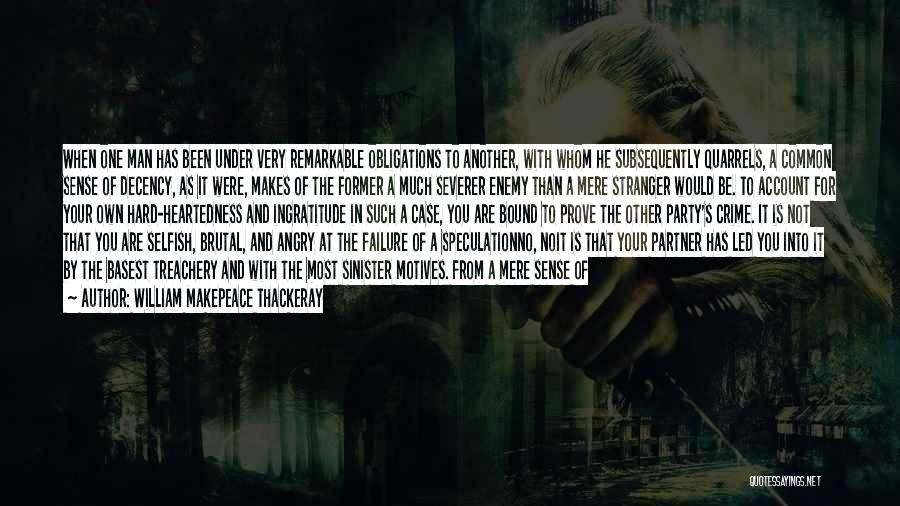 He's Not Your Man Quotes By William Makepeace Thackeray