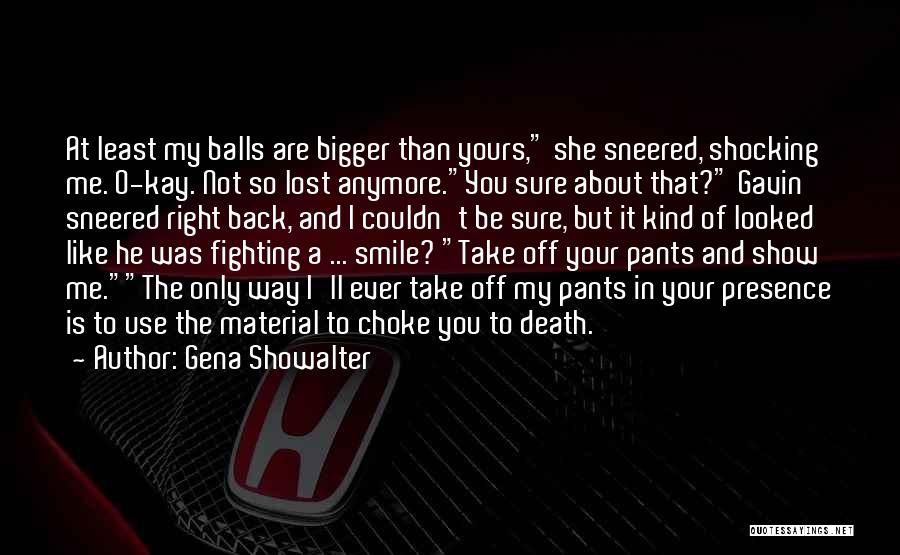 He's Not Yours Anymore Quotes By Gena Showalter