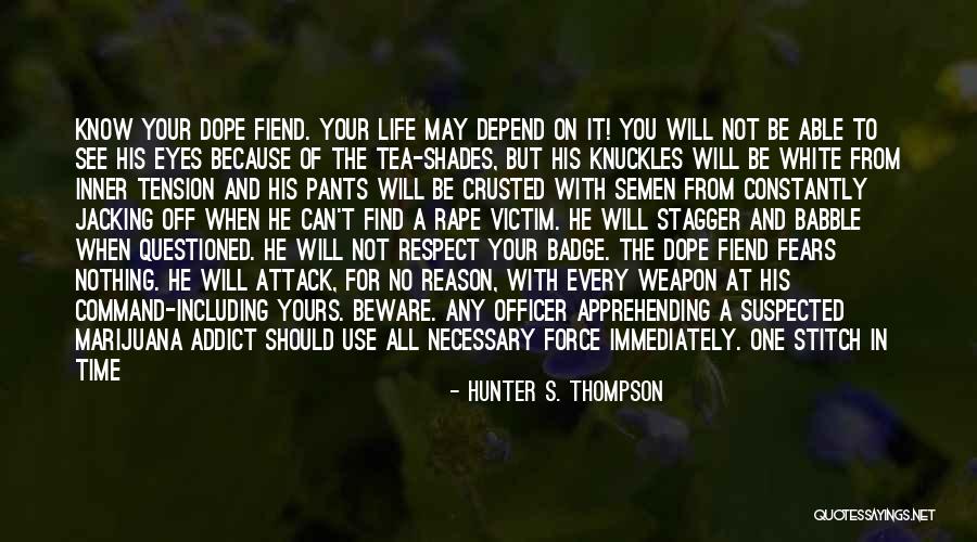 He's Not Yours Quotes By Hunter S. Thompson