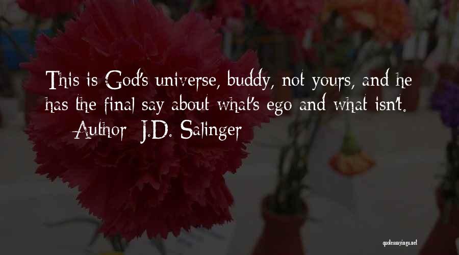 He's Not Yours Quotes By J.D. Salinger