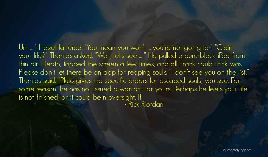 He's Not Yours Quotes By Rick Riordan