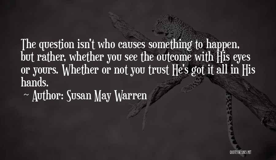 He's Not Yours Quotes By Susan May Warren