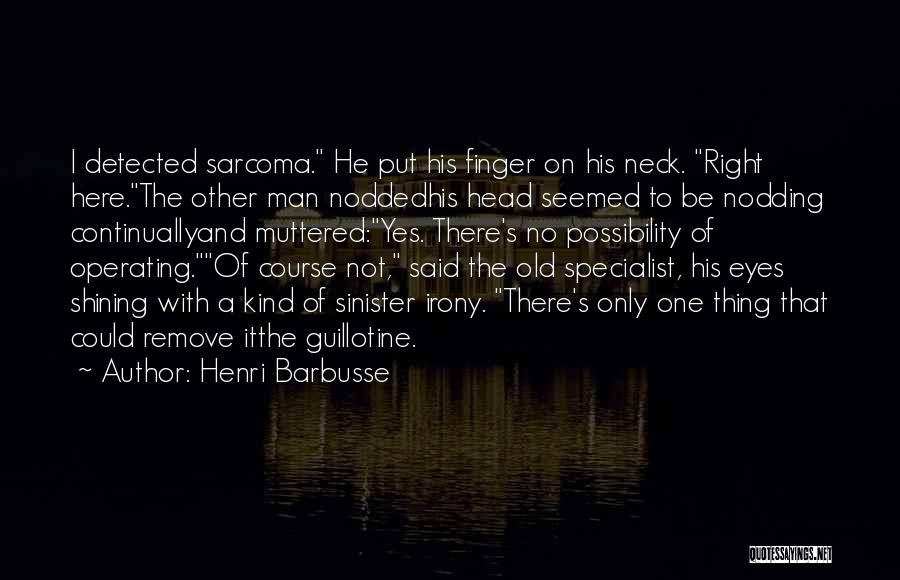 He's One Of A Kind Quotes By Henri Barbusse