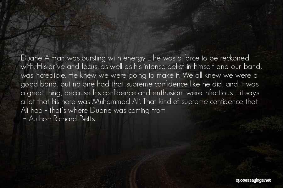 He's One Of A Kind Quotes By Richard Betts