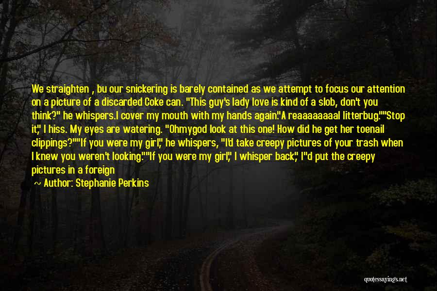 He's One Of A Kind Quotes By Stephanie Perkins