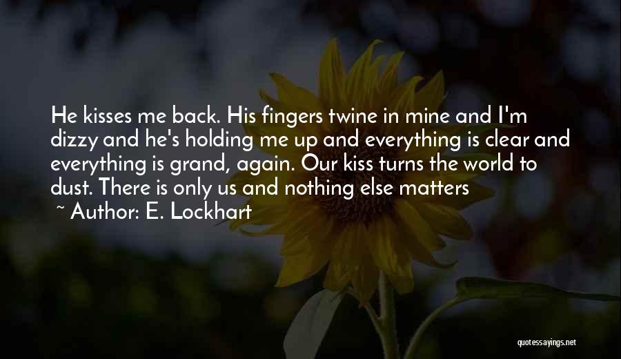 He's Only Mine Quotes By E. Lockhart