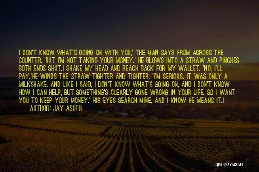 He's Only Mine Quotes By Jay Asher