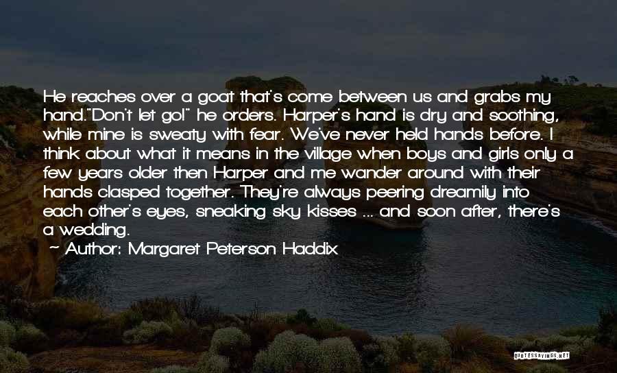 He's Only Mine Quotes By Margaret Peterson Haddix