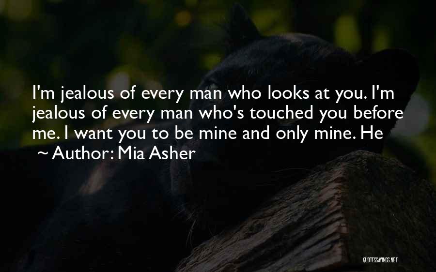 He's Only Mine Quotes By Mia Asher