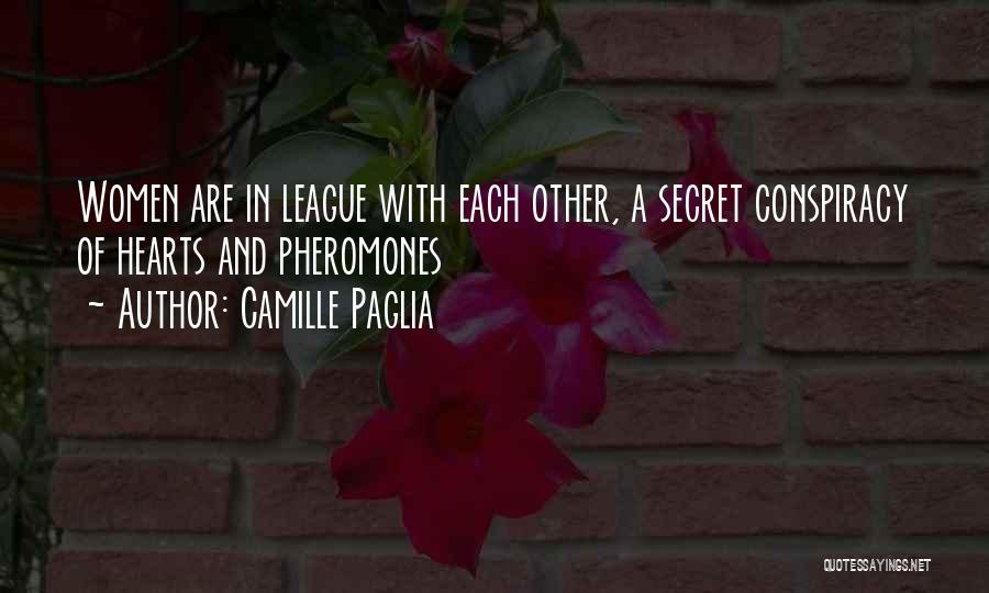 He's Out Of My League Quotes By Camille Paglia