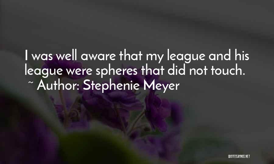 He's Out Of My League Quotes By Stephenie Meyer