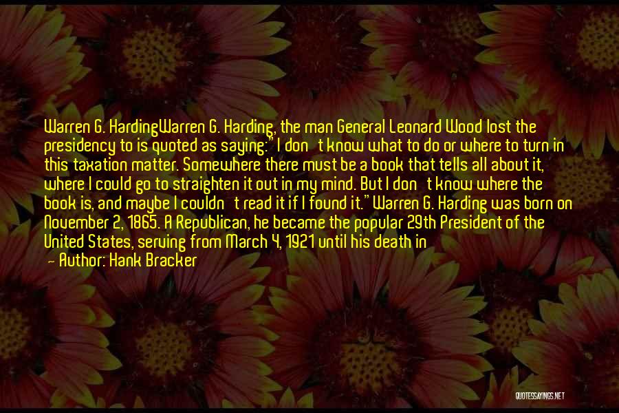 He's Out There Somewhere Quotes By Hank Bracker