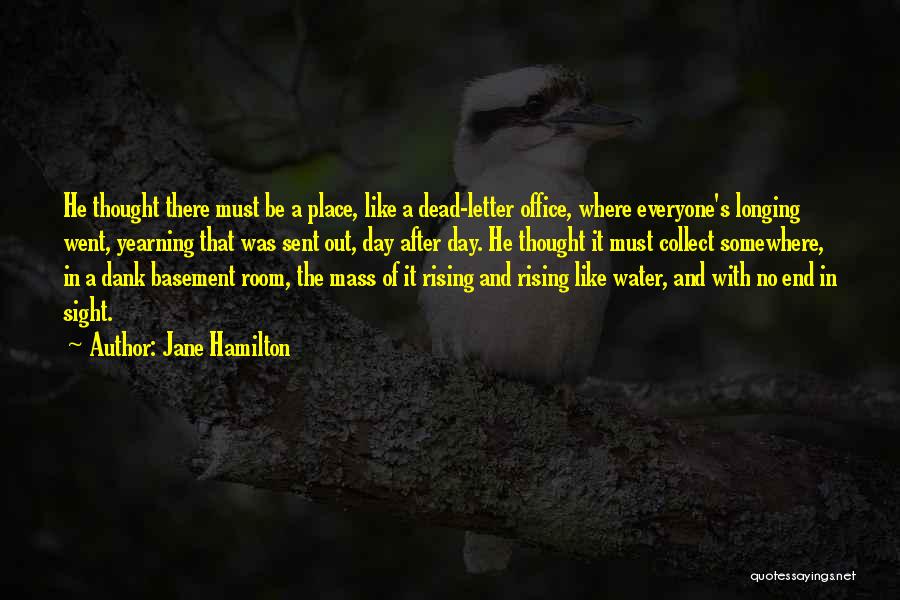 He's Out There Somewhere Quotes By Jane Hamilton