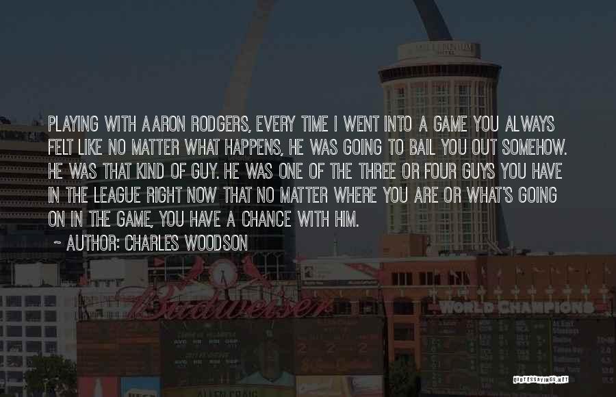 He's Playing Games Quotes By Charles Woodson