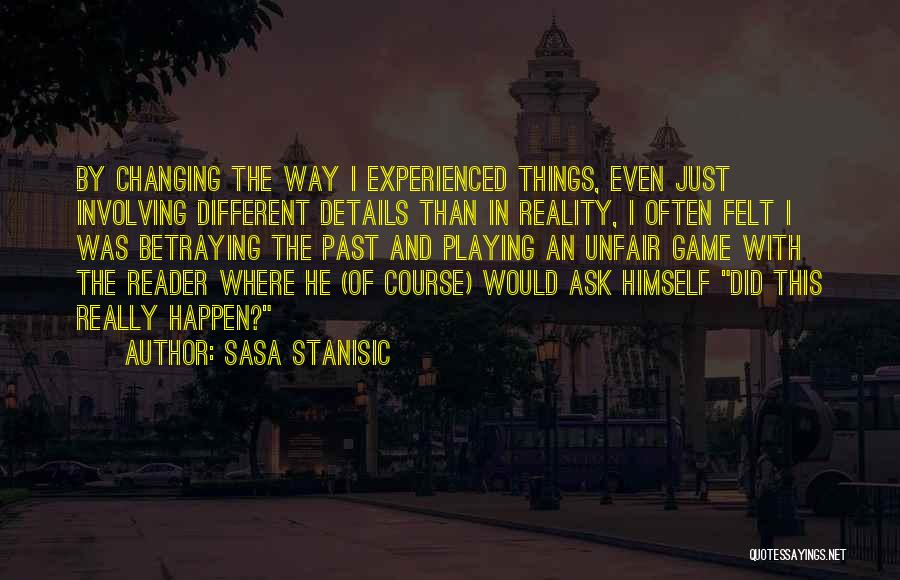 He's Playing Games Quotes By Sasa Stanisic