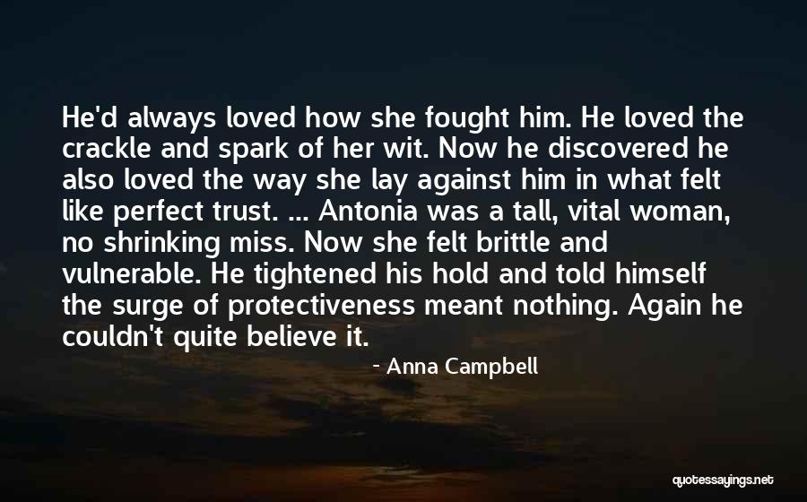 He's Quite Perfect Quotes By Anna Campbell He's Quite Perfect Quotes By Anna Campbell