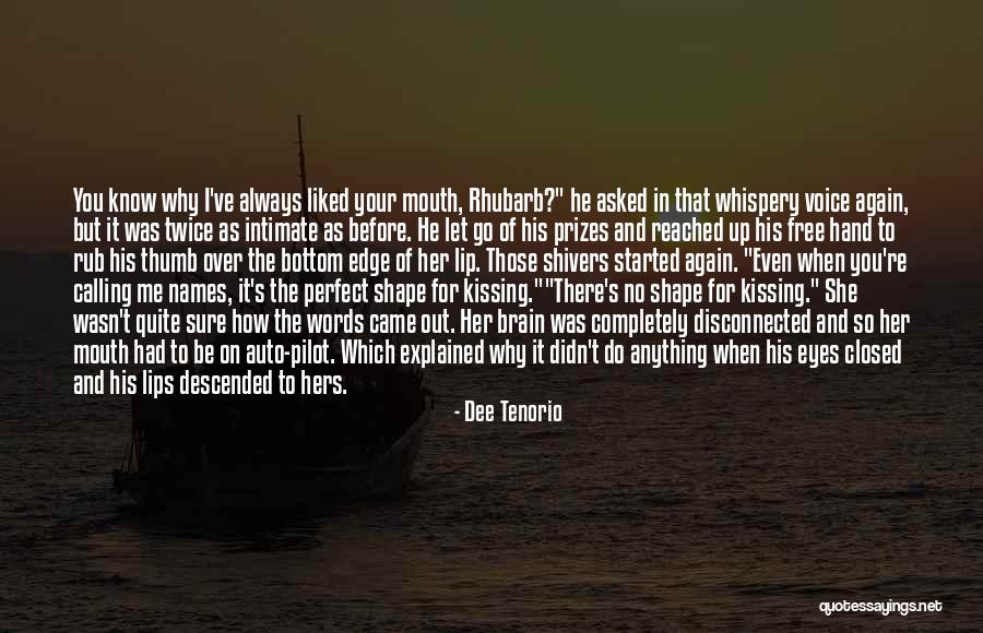 He's Quite Perfect Quotes By Dee Tenorio He's Quite Perfect Quotes By Dee Tenorio