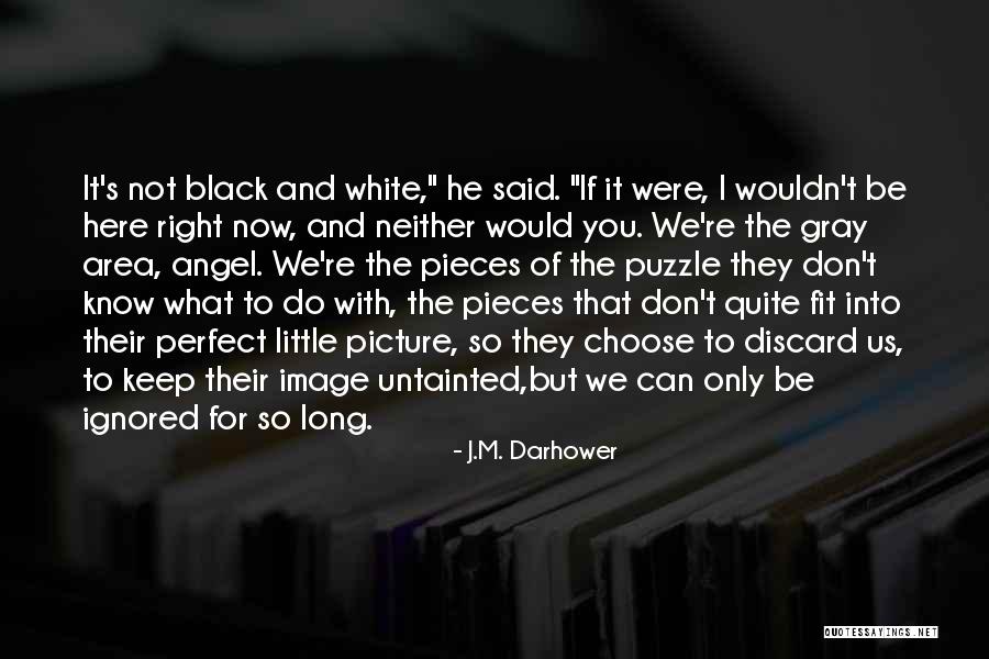 He's Quite Perfect Quotes By J.M. Darhower He's Quite Perfect Quotes By J.M. Darhower