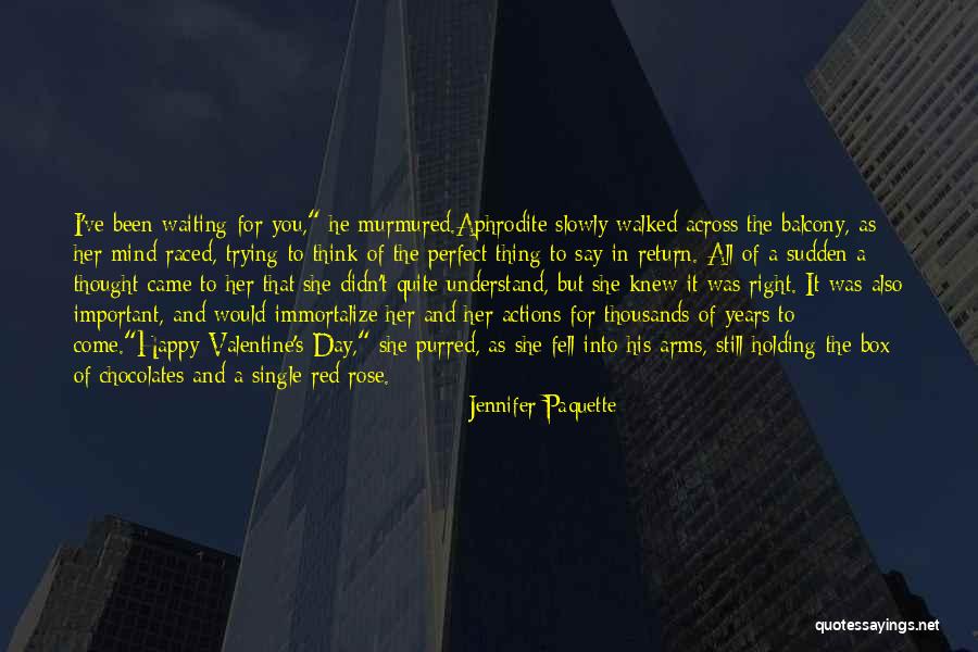 He's Quite Perfect Quotes By Jennifer Paquette He's Quite Perfect Quotes By Jennifer Paquette