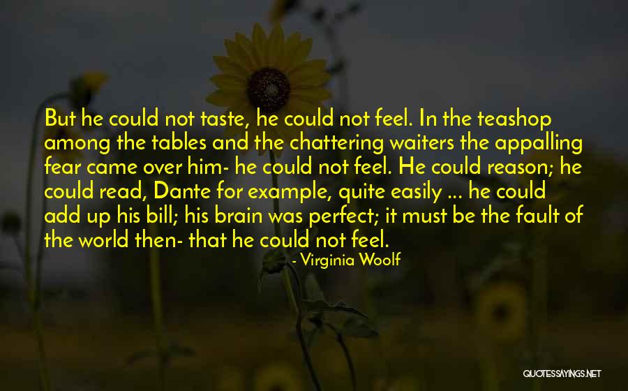 He's Quite Perfect Quotes By Virginia Woolf He's Quite Perfect Quotes By Virginia Woolf