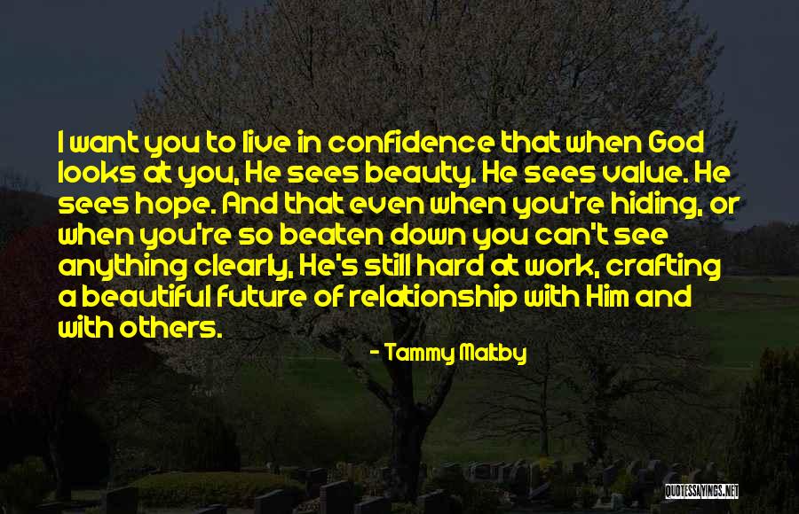 He's So Beautiful Quotes By Tammy Maltby