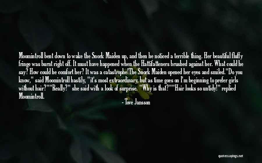 He's So Beautiful Quotes By Tove Jansson He's So Beautiful Quotes By Tove Jansson