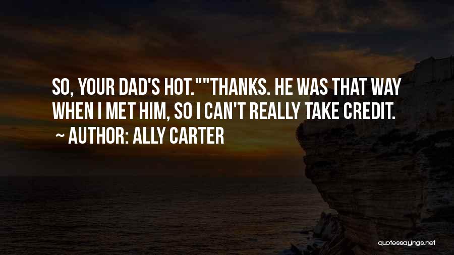 He's So Hot Quotes By Ally Carter