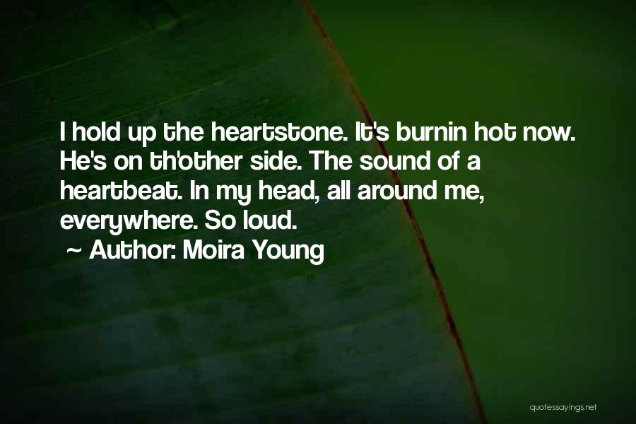 He's So Hot Quotes By Moira Young