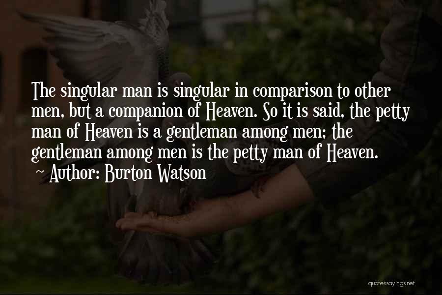 He's Such A Gentleman Quotes By Burton Watson