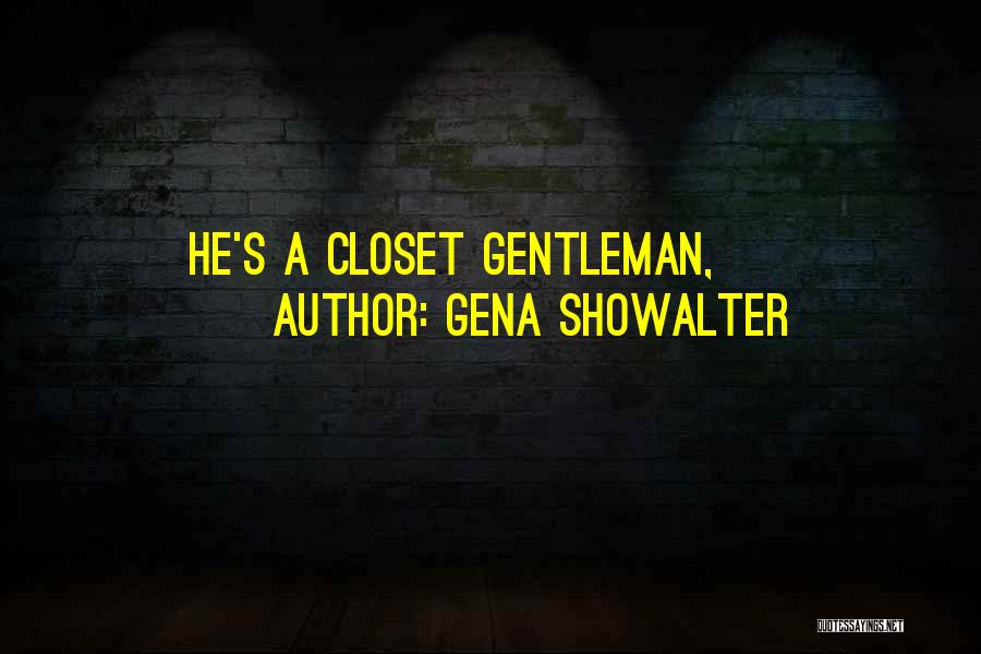 He's Such A Gentleman Quotes By Gena Showalter