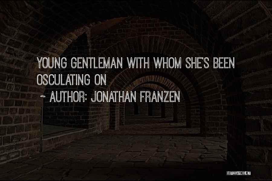 He's Such A Gentleman Quotes By Jonathan Franzen
