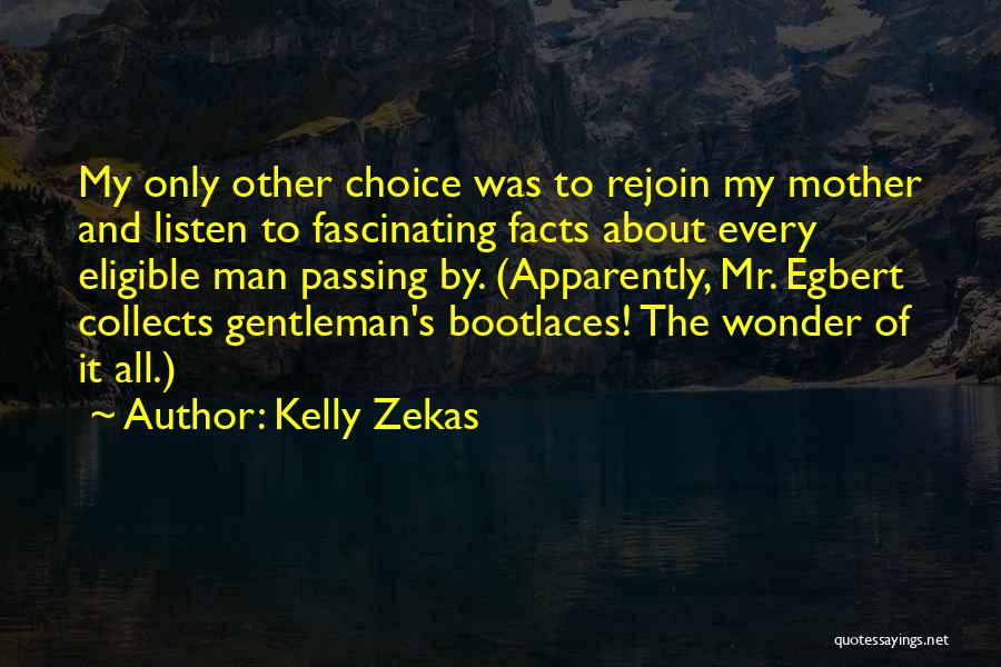 He's Such A Gentleman Quotes By Kelly Zekas