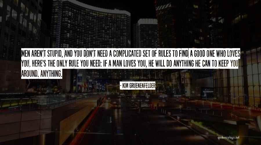 He's The One Love Quotes By Kim Gruenenfelder He's The One Love Quotes By Kim Gruenenfelder