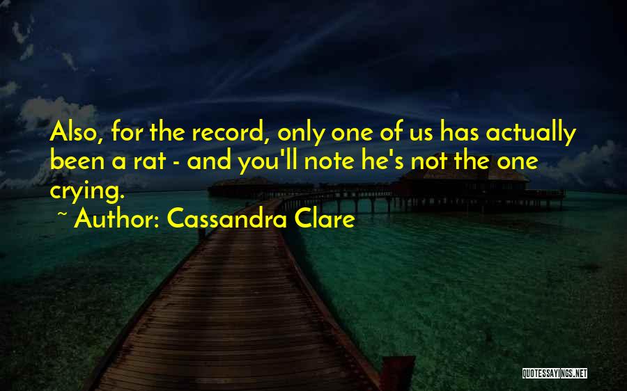 He's The Only One Quotes By Cassandra Clare