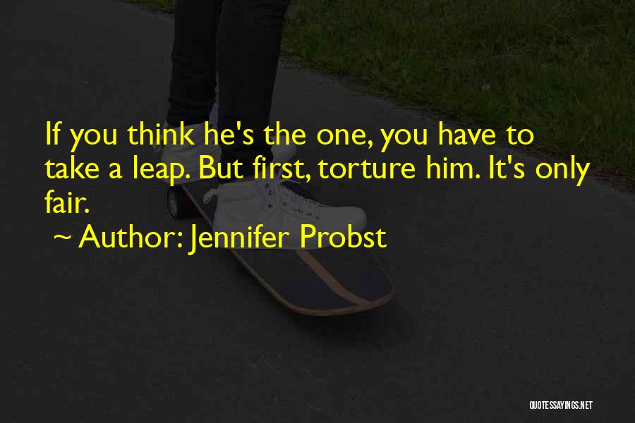 He's The Only One Quotes By Jennifer Probst